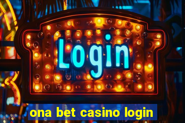 ona bet casino login